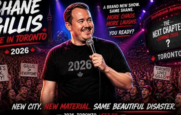 Shane Gillis Toronto in 2026: A Complete Guide to No New Show Yet, Plus His Record-Breaking Arena Night